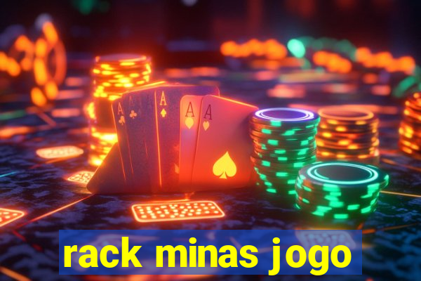 rack minas jogo